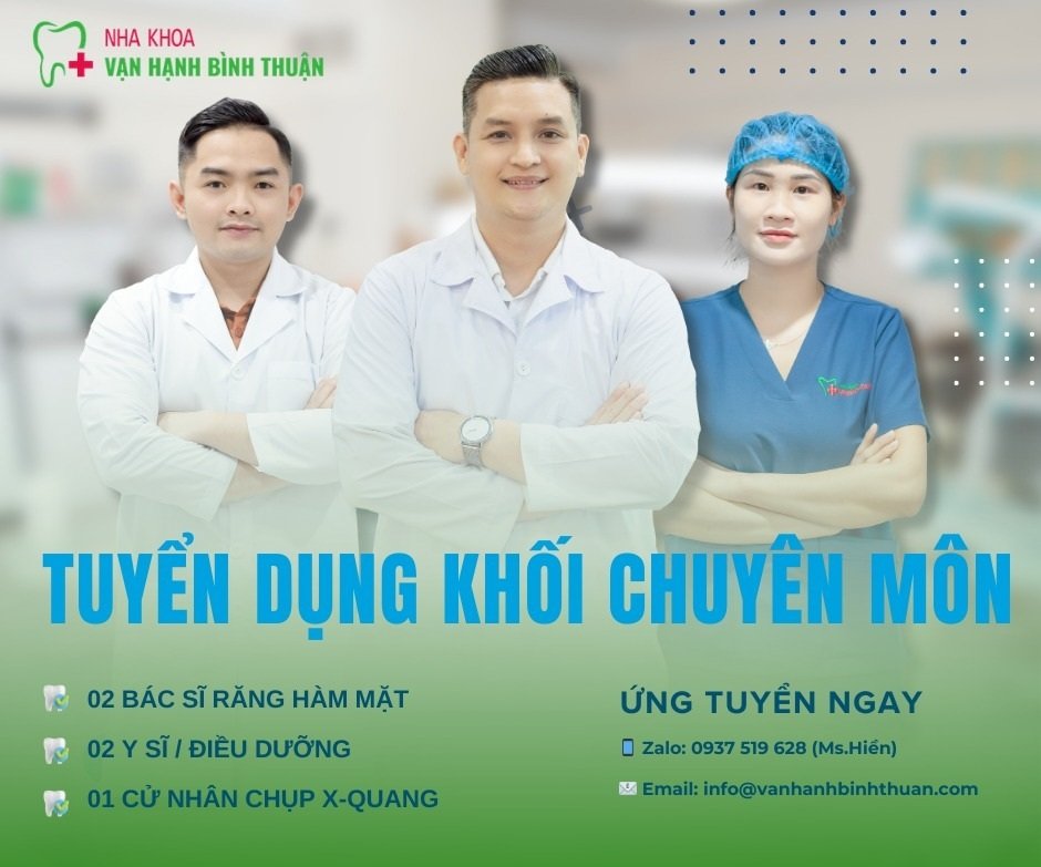 GIA NHẬP ĐỘI NGŨ CHUYÊN MÔN TẠI NHA KHOA VẠN HẠNH BÌNH THUẬN